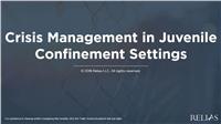 Crisis Management in Juvenile Confinement Settings