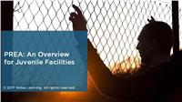 PREA: An Overview for Juvenile Facilities