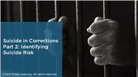 Suicide in Corrections Part 2: Identifying Suicide Risk