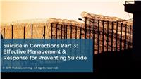 Suicide in Corrections Part 3: Effective Management & Response for Preventing Suicide