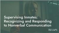 Supervising Inmates: Recognizing and Responding to Nonverbal Communication