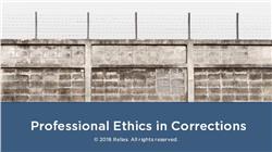 Professional Ethics in Corrections