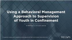Using a Behavioral Management Approach to Supervision of Youth in Confinement