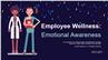 Employee Wellness: Emotional Awareness