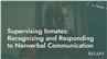 Supervising Inmates: Recognizing and Responding to Nonverbal Communication